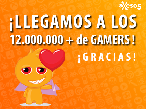 axeso5: Llegamos a los 12 millones de gamers